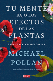 Cover Image: TU MENTE BAJO LOS EFECTOS DE LAS PLANTAS