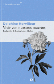 Cover Image: VIVIR CON NUESTROS MUERTOS