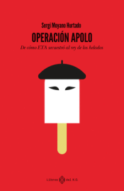 Cover Image: OPERACION APOLO:DE COMO ETA SECUESTRO REY DE LOS HELADOS