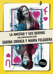 Cover Image: LA AMISTAD Y SUS  DERIVAS