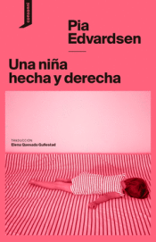 Cover Image: UNA NIÑA HECHA Y DERECHA