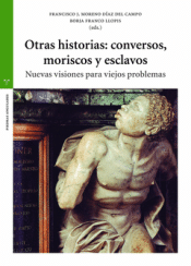 Cover Image: OTRAS HISTORIAS: CONVERSOS, MORISCOS Y ESCLAVOS