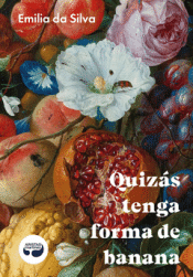 Cover Image: QUIZÁS TENGA FORMA DE BANANA