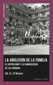 LA ABOLICIÓN DE LA FAMILIA Cover Image: LA ABOLICIÓN DE LA FAMILIA