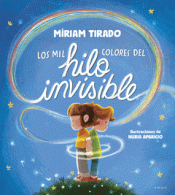 Cover Image: LOS MIL COLORES DEL HILO INVISIBLE