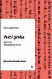 Imagen de cubierta: VERBI GRATIA: DICCIONARIO DE EXPRESIONES LATINAS