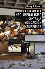 Cover Image: LA GUERRA DEL NEOLIBERALISMO CONTRA LA EDUCACIÓN SUPERIOR