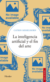 Cover Image: LA INTELIGENCIA ARTIFICIAL Y EL FIN DEL ARTE