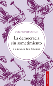 Cover Image: LA DEMOCRACIA SIN SOMETIMIENTO