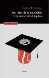 LOS RETOS DE LA EDUCACIÓN EN LA MODERNIDAD LÍQUIDA Cover Image: LOS RETOS DE LA EDUCACIÓN EN LA MODERNIDAD LÍQUIDA