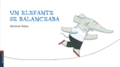 Cover Image: UN ELEFANTE SE BALANCEABA