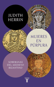 Cover Image: MUJERES EN PÚRPURA. SOBERANAS DEL MEDIEVO BIZANTINO