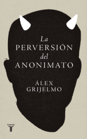 Cover Image: LA PERVERSIÓN DEL ANONIMATO