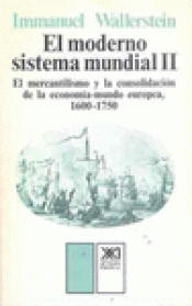 Imagen de cubierta: EL MERCANTILISMO Y LA CONSOLIDACIÓN DE LA ECONOMÍA-MUNDO EUROPEA, 1600-1750