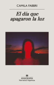 Cover Image: EL DÍA QUE APAGARON LA LUZ