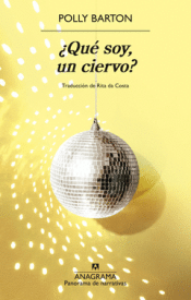 ¿QUÉ SOY, UN CIERVO? Cover Image: ¿QUÉ SOY, UN CIERVO?