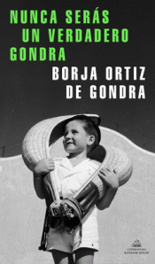 Imagen de cubierta: NUNCA SERÁS UN VERDADERO GONDRA
