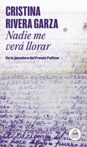 NADIE ME VERÁ LLORAR Cover Image: NADIE ME VERÁ LLORAR