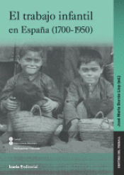 Imagen de cubierta: EL TRABAJO INFANTIL EN ESPAÑA (1700-1950)