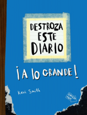 Cover Image: DESTROZA ESTE DIARIO. A LO GRANDE - AZUL FLÚOR