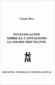 Imagen de cubierta: INVESTIGACIÓN SOBRE EL CAPITALISMO LLAMADO TRIUNFANTE