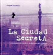 Imagen de cubierta: LA CIUDAD SECRETA : SONIDOS EXPERIMENTALES EN LA BARCELONA PRE-OLÍMPICA, 1971-1991