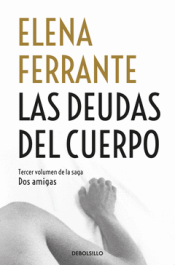 Cover Image: LAS DEUDAS DEL CUERPO (DOS AMIGAS 3)