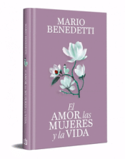 Cover Image: EL AMOR, LAS MUJERES Y LA VIDA (EDICIÓN ESPECIAL EN TAPA DURA)