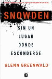 Imagen de cubierta: SNOWDEN. SIN UN LUGAR DONDE ESCONDERSE