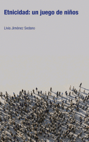 ETNICIDAD: UN JUEGO DE NIÑOS Cover Image: ETNICIDAD: UN JUEGO DE NIÑOS