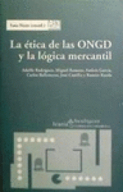 Imagen de cubierta: LA ÉTICA DE LAS ONGD Y LA LÓGICA MERCANTIL