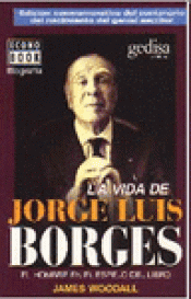 Imagen de cubierta: LA VIDA DE JORGE LUIS BORGES