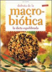 Imagen de cubierta: DISFRUTA DE LA MACROBIÓTICA