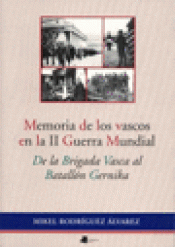 Imagen de cubierta: MEMORIA DE LOS VASCOS EN LA II GUERRA MUNDIAL