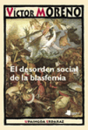 Imagen de cubierta: EL DESORDEN SOCIAL DE LA BLASFEMIA