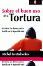 Imagen de cubierta: SOBRE EL BUEN USO DE LA TORTURA