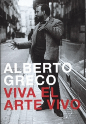 Cover Image: ALBERTO GRECO. VIVA EL ARTE VIVO