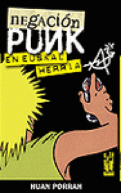 Imagen de cubierta: NEGACIÓN PUNK EN EUSKAL HERRIA