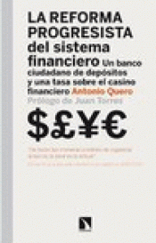 Imagen de cubierta: LA REFORMA PROGRESISTA DEL SISTEMA FINANCIERO : UN BANCO CIUDADANO DE DEPÓSITOS Y UNA TASA SOBRE EL