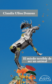 Cover Image: EL MIEDO TERRIBLE DE SER UN ANIMAL