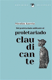 Imagen de cubierta: DEL PROLETARIADO MILITANTE AL PROLETARIADO CLAUDICANTE