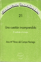 Imagen de cubierta: UNA CUESTIÓN INCOMPRENDIDA: EL MALTRATO A LA MUJER