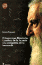 EL INGENIOSO LIBERTARIO LIZANOTE DE LA ACRACIA O LA CONQUISTA DE LA INOCENCIA