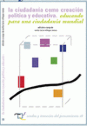 Imagen de cubierta: LA CIUDADANÍA COMO CREACIÓN EDUCATIVA Y POLÍTICA