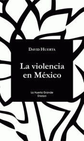 Imagen de cubierta: LA VIOLENCIA EN MÉXICO