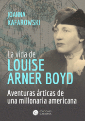 Imagen de cubierta: LA VIDA DE LOUISE ARNER BOYD