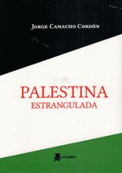 Imagen de cubierta: PALESTINA ESTRANGULADA