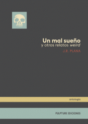 Imagen de cubierta: UN MAL SUEÑO Y OTROS RELATOS WEIRD