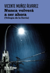 NUNCA VOLVERÁ A SER AHORA Cover Image: NUNCA VOLVERÁ A SER AHORA