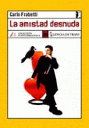 Imagen de cubierta: LA AMISTAD DESNUDA